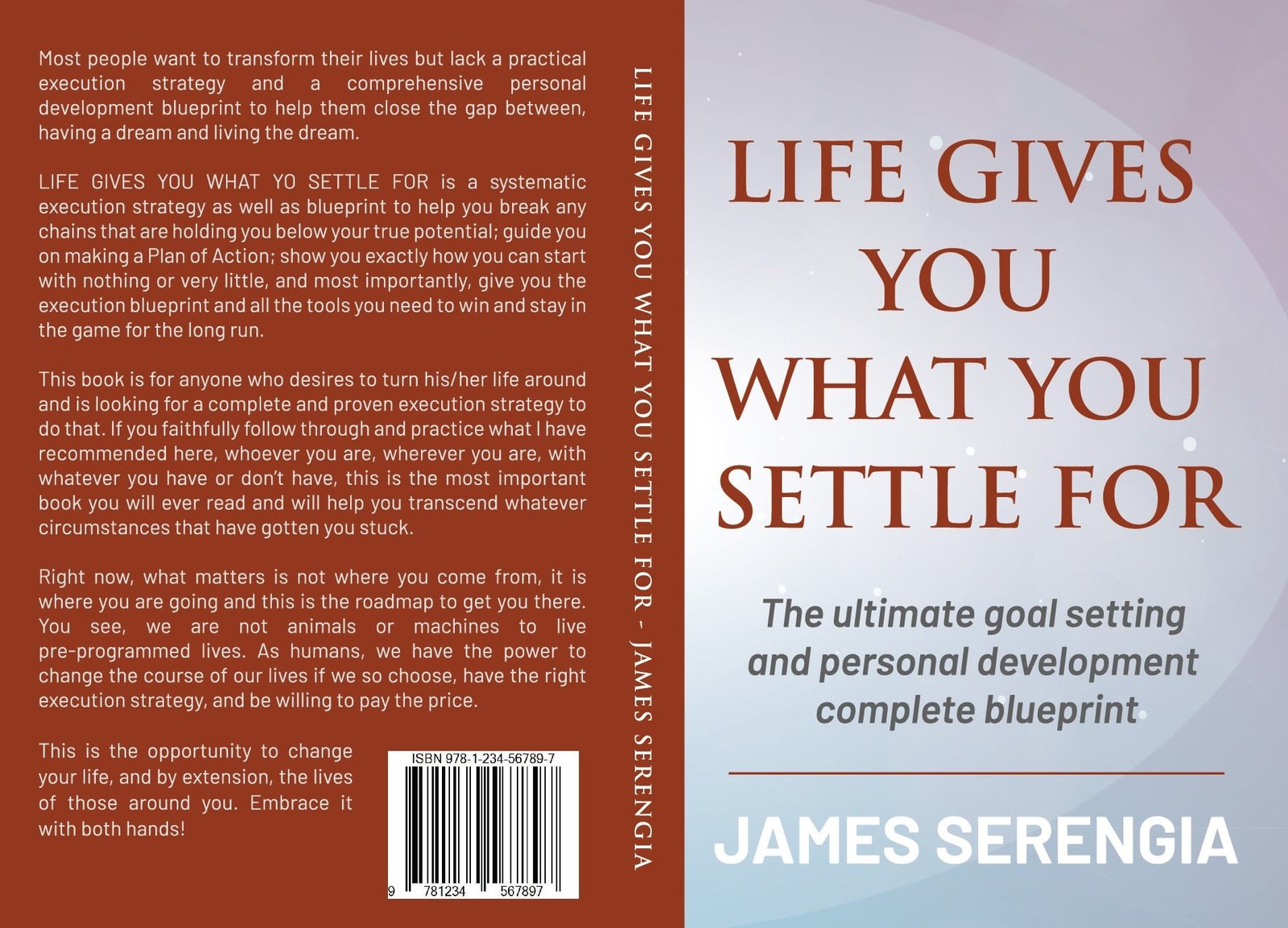 Book - Life Gives You What You Settle For - The ultimate goal setting and personal development plan - By James Serengia.